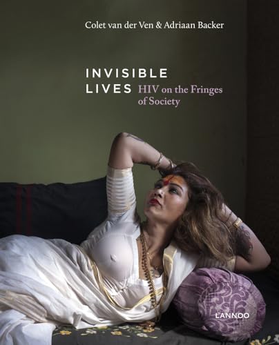 Beispielbild fr Invisible Lives: HIV on the Fringes of Society zum Verkauf von Aardvark Rare Books