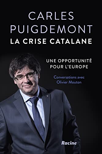 Stock image for La crise catalane: Une opportunit pour l'Europe - Conversations avec Olivier Mouton for sale by medimops