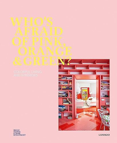 Beispielbild fr Who's Afraid of Pink, Orange, and Green?: Colourful Living & Interiors zum Verkauf von Book Deals