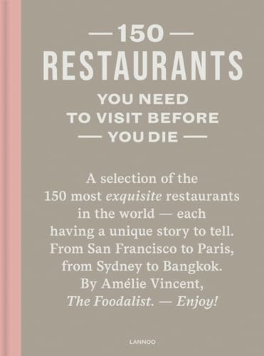 Stock image for 150 Restaurants You Need to Visit Before You Die for sale by BooksRun