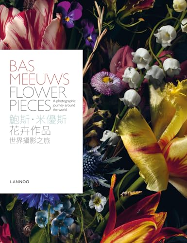 Stock image for Bas Meeuws: Flower Pieces (Chinese and English Edition) for sale by Books From California