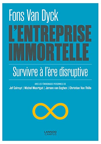 9789401459235: L'entreprise immortelle: Survivre  l're disruptive