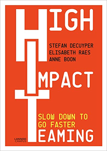 9789401469975: High Impact Teaming: Slow Down to Go Faster