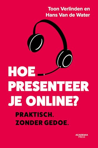 Beispielbild fr Hoe presenteer je online?: Praktisch. Zonder gedoe. zum Verkauf von WorldofBooks