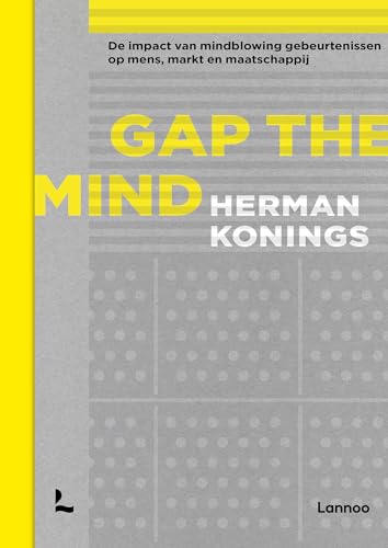 Stock image for Gap the mind: de impact van mindblowing gebeurtenissen op mens, markt en maatschappij for sale by medimops