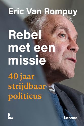 Beispielbild fr Rebel met een missie: 40 jaar strijdbaar politicus zum Verkauf von Buchpark