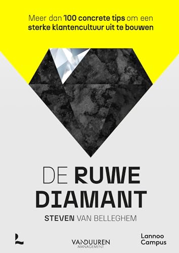 Imagen de archivo de De ruwe diamant: Meer dan 100 concrete tips om een sterke klantencultuur uit te bouwen a la venta por medimops