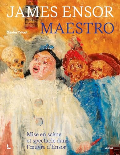 Stock image for James Ensor, Maestro: Mise en scne et spectacle dans l'?uvre d'Ensor for sale by Gallix