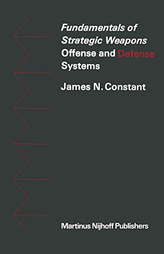 9789401501576: Fundamentals of Strategic Weapons: Offense and Defense Systems