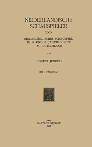 9789401502627: Niederlndische Schauspieler und Niederlndisches Schauspiel im 17. und 18. Jahrhundert in Deutschland