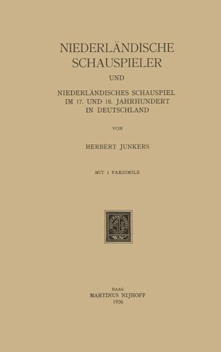 9789401502627: Niederlndische Schauspieler und Niederlndisches Schauspiel im 17. und 18. Jahrhundert in Deutschland