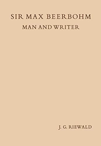 Stock image for Sir Max Beerbohm Man and Writer: A Critical Analysis with A Brief Life and a Bibliography for sale by Lucky's Textbooks