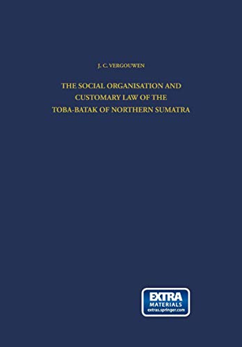 Stock image for The Social Organisation and Customary Law of the Toba-Batak of Northern Sumatra for sale by Lucky's Textbooks