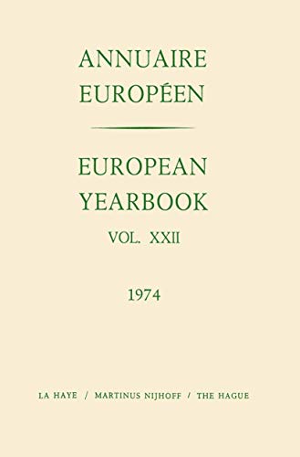 European Yearbook / Annuaire Europeen: Vol. XXII (Annuaire Europeen / European Yearbook, 22) (9789401511995) by Council Of Europe Staff