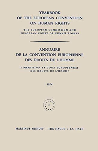 9789401512022: Yearbook of the European Convention on Human Rights / Annuaire De La Convention Europeenne Des Droits De L homme: The European Commission and European ... Et Cour Europeennes Des Droits De L homme
