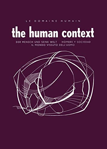9789401516174: Le Domaine Humain / The Human Context: Der Mensch und Seine Welt / Hombre Y Sociedad / Il Mondo Vissuto Dell’Uomo
