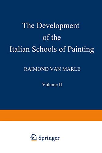 9789401516617: The Development of the Italian Schools of Painting: Volume II: 2