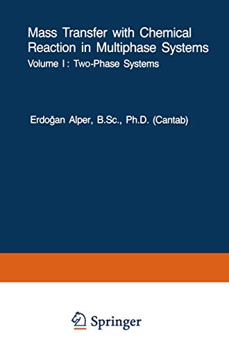 9789401569026: Mass Transfer with Chemical Reaction in Multiphase Systems: Volume I: Two-Phase Systems. Volume II: Three-Phase Systems (NATO Science Series E:, 72/73)