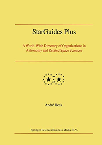 9789401569606: StarGuides Plus: A World-Wide Directory of Organizations in Astronomy and Related Space Sciences