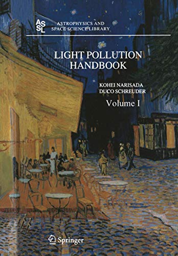 Beispielbild fr Light Pollution Handbook (Astrophysics and Space Science Library, 322) zum Verkauf von GF Books, Inc.