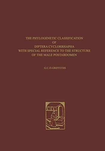 9789401572453: The Phylogenetic Classification of Diptera Cyclorrhapha: With Special Reference to the Structure of the Male Postabdomen (Series Entomologica, 8)