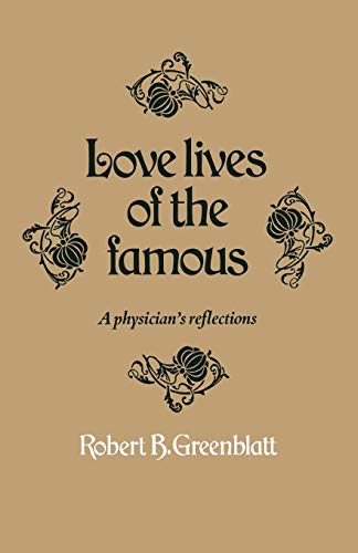 9789401573931: Love Lives of the Famous: A Physician s Reflections