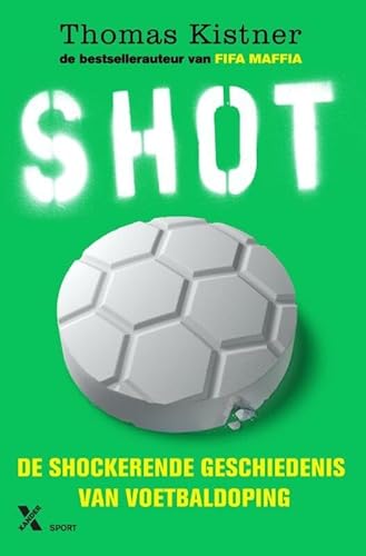 Beispielbild fr Shot : de shockerende geschiedenis van voetbaldoping zum Verkauf von Buchpark