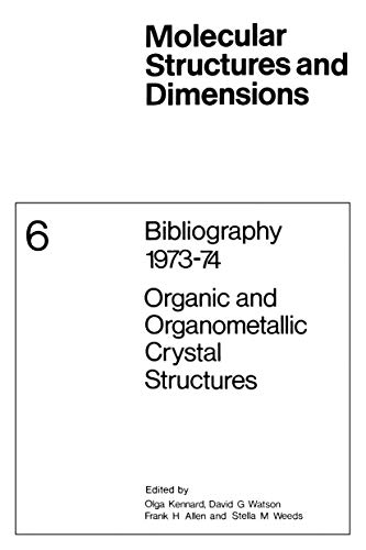 9789401723497: Bibliography 1973–74 Organic and Organometallic Crystal Structures (Molecular Structure and Dimensions)