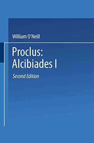 9789401727822: Proclus: Alcibiades I: A Translation and Commentary
