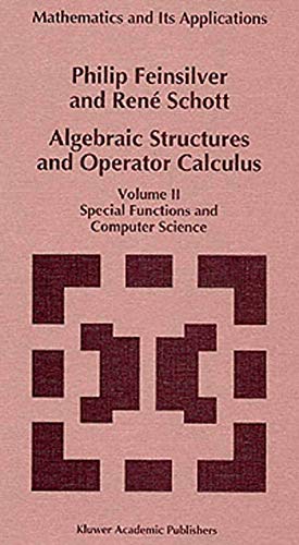 9789401741521: Algebraic Structures and Operator Calculus: Volume II: Special Functions and Computer Science (Mathematics and Its Applications)