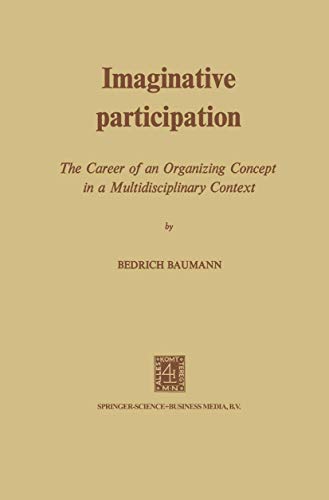9789401746267: Imaginative Participation: The Career of an Organizing Concept in a Multidisciplinary Context