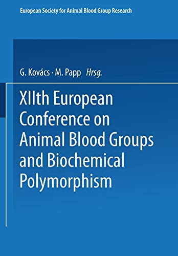 9789401754583: Xiith European Conference on Animal Blood Groups and Biochemical Polymorphism
