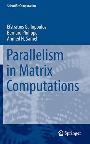 9789401771870: Parallelism in Matrix Computations (Scientific Computation)