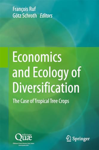 Beispielbild fr Economics and Ecology of Diversification. The Case of Tropical Tree Crops. zum Verkauf von Gast & Hoyer GmbH