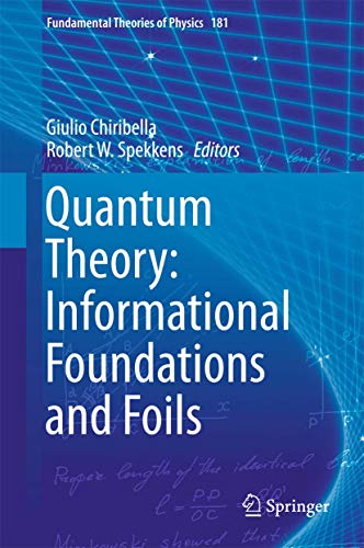 9789401773027: Quantum Theory: Informational Foundations and Foils