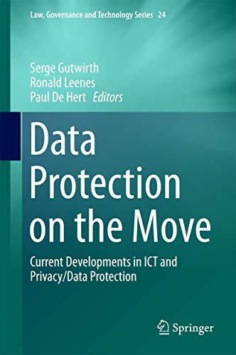 Stock image for Data Protection on the Move : Current Developments in ICT and Privacy/Data Protection for sale by Ria Christie Collections