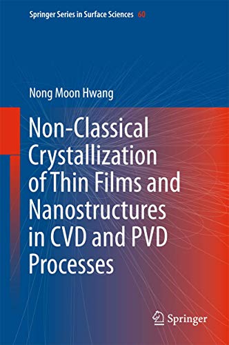 9789401776141: Non-classical Crystallization of Thin Films and Nanostructures in Cvd and Pvd Processes: 60