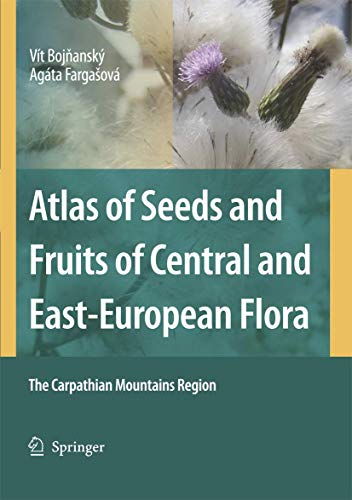 9789401776707: Atlas of Seeds and Fruits of Central and East-european Flora: The Carpathian Mountains Region