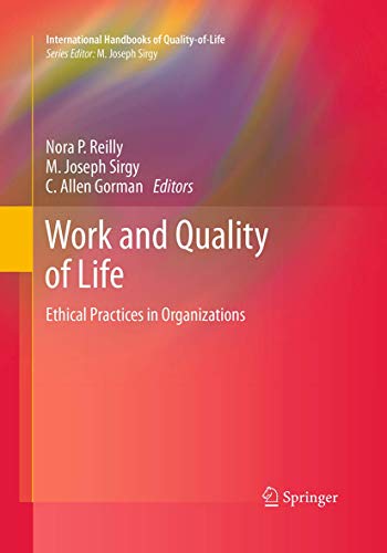 Stock image for Work and Quality of Life: Ethical Practices in Organizations (International Handbooks of Quality-of-Life) for sale by GF Books, Inc.
