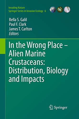 Stock image for In the Wrong Place - Alien Marine Crustaceans: Distribution, Biology and Impacts. for sale by Gast & Hoyer GmbH