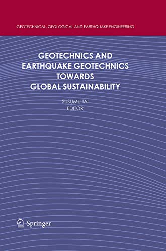 Geotechnics and Earthquake Geotechnics Towards Global Sustainability - Susumu Iai