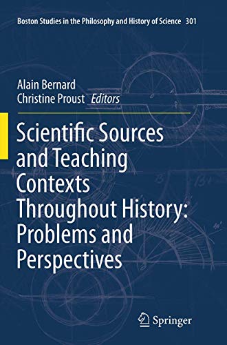 Stock image for Scientific Sources and Teaching Contexts Throughout History: Problems and Perspectives (Boston Studies in the Philosophy and History of Science, 301) for sale by Lucky's Textbooks