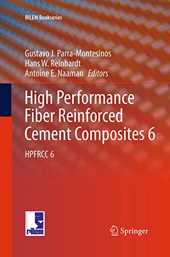 Stock image for High Performance Fiber Reinforced Cement Composites 6: HPFRCC 6 (RILEM Bookseries (2)) for sale by Books Puddle