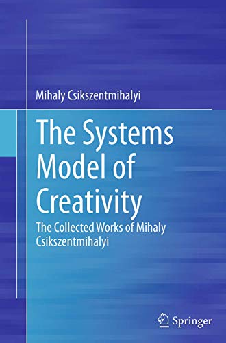 Imagen de archivo de The Systems Model of Creativity: The Collected Works of Mihaly Csikszentmihalyi a la venta por Bookmans