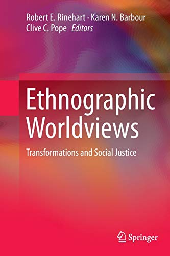 9789401778886: Ethnographic Worldviews: Transformations and Social Justice
