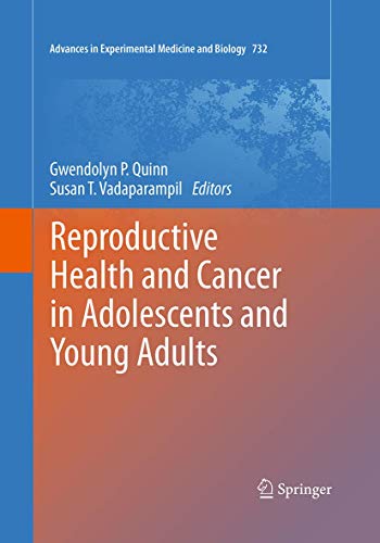 Imagen de archivo de Reproductive Health and Cancer in Adolescents and Young Adults (Advances in Experimental Medicine and Biology, 732) a la venta por GF Books, Inc.