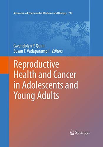 Stock image for Reproductive Health and Cancer in Adolescents and Young Adults (Advances in Experimental Medicine and Biology, 732) for sale by GF Books, Inc.