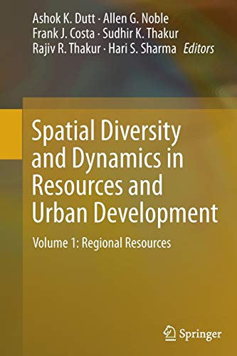 Stock image for Spatial Diversity and Dynamics in Resources and Urban Development : Volume 1: Regional Resources for sale by Ria Christie Collections