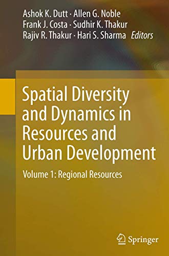 Stock image for Spatial Diversity and Dynamics in Resources and Urban Development: Volume 1: Regional Resources for sale by Lucky's Textbooks