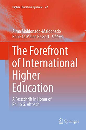 Imagen de archivo de The Forefront of International Higher Education: A Festschrift in Honor of Philip G. Altbach (Higher Education Dynamics, 42) a la venta por GF Books, Inc.